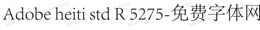 Adobe heiti std R 5275字体转换